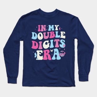 in my double digits era 10th birthday Long Sleeve T-Shirt